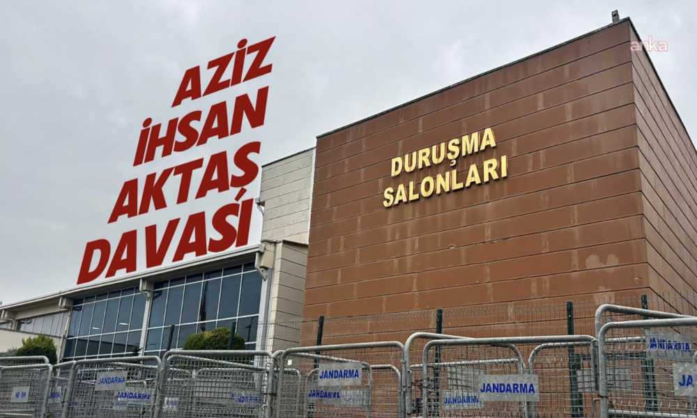 Aziz İhsan Aktaş davasında Beşiktaş Belediyesi personeli 3 isme tahliye talebi!