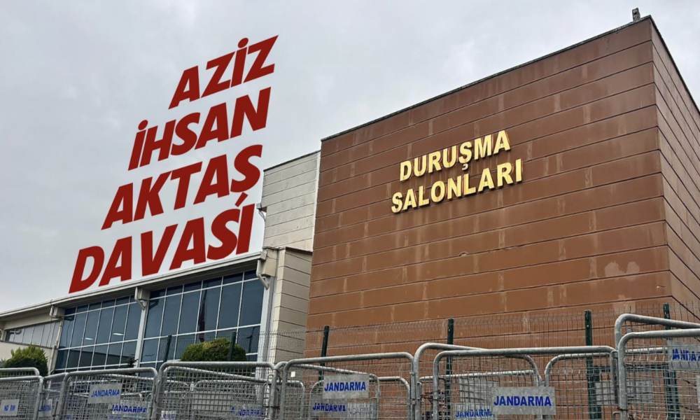 “Aziz İhsan Aktaş Davası”nda 7 isme tahliye: Aralarında CHP’li başkanların da bulunduğu 17 ismin tutukluluğu devam edecek